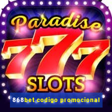 868bet codigo promocional